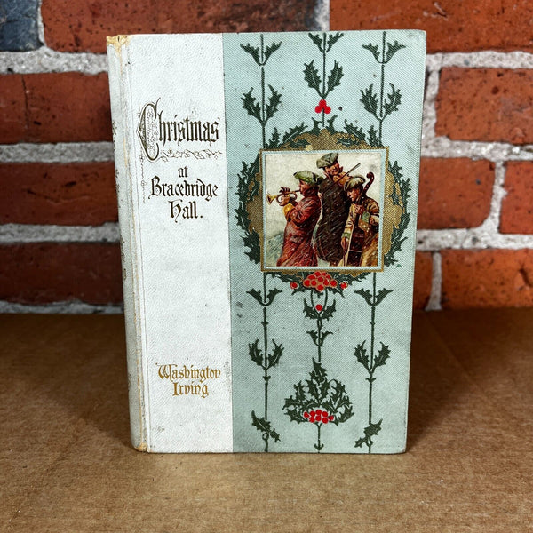 Christmas at Bracebridge Hall Washington Irving N.D. c. 1890 Color Illustrations