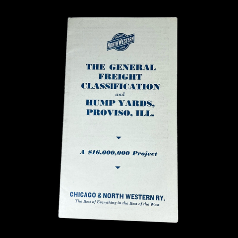 C & NW Railway Brochure - The General Freight Classification & Hump Yards IL