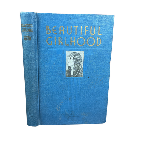Beautiful Girlhood ~ Mabel Hale ~ 1922 Gospel Trumpet Co. Hardback Book