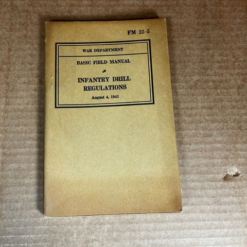 War Department Basic Field Manual Infantry Drill Regulations 1941 WWII Era