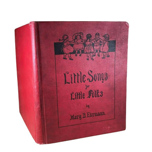 Little Songs for Little Folks Mary Ehrmann 1906 Antique Children's Music Book